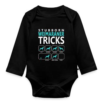 Stubborn Weimaraner Tricks - Organic Longsleeve Baby Bodysuit - black - Front