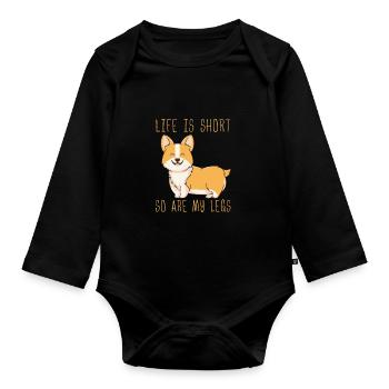 Life is short, so are my legs- Corgis dogs lover - Organic Longsleeve Baby Bodysuit - black - Front