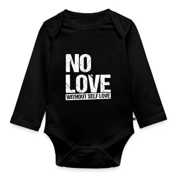 Meme Self Love Design Quote No Love Without Self L - Body Bébé bio manches longues - noir - Devant