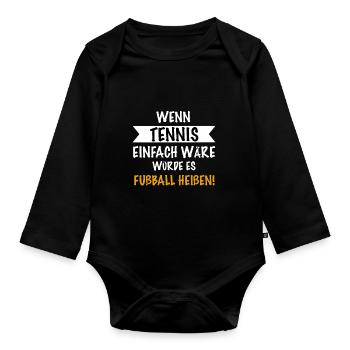Wenn Tennis einfach wäre - Baby Bio-Langarm-Body - Schwarz - Vorne