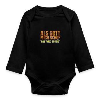 ALS GOTT MICH SCHUF DACHTE ER "DAS WIRD LUSTIG" - - Baby Bio-Langarm-Body - Schwarz - Vorne