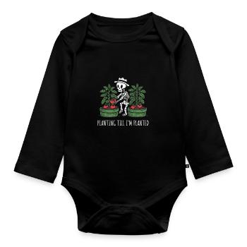 Dark Humor Gardener Funny Garden - Organic Longsleeve Baby Bodysuit - black - Front