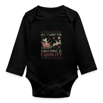 All I Want for Christmas is Equality - Organic Longsleeve Baby Bodysuit - black - Front