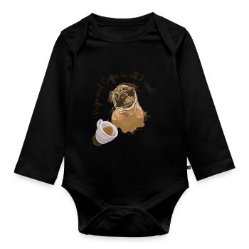 Möpse Und Kaffee Sind Alles, Was Ich Brauche - Baby Bio-Langarm-Body - Schwarz - Vorne