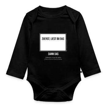 Zuerst Liest Du Das Dann Das Lustiger Streich - Baby Bio-Langarm-Body - Schwarz - Vorne