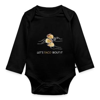 Let's Taco Bout It - Organic Longsleeve Baby Bodysuit - black - Front