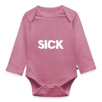 SICK Krass Angesagter Spruch - Baby Bio-Langarm-Body - Mauve - Vorne