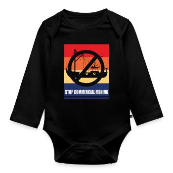 Stop Commercial Fishing and save the World - Organic Longsleeve Baby Bodysuit - black - Front