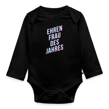 Ehrenfrau des Jahres lustiger Spruch - Baby Bio-Langarm-Body - Schwarz - Vorne