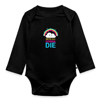 We're all going to die - Organic Longsleeve Baby Bodysuit - black - Front