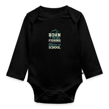 Fishing Born to Fish Forced to go to School - Baby Bio-Langarm-Body - Schwarz - Vorne