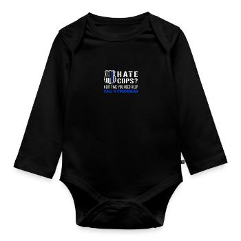 Hate Cops Next Time You Need Help Call A Crackhead - Baby Bio-Langarm-Body - Schwarz - Vorne