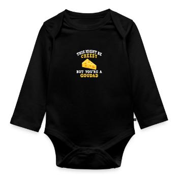 This Might Be Cheesy But You're Goudad Dad Jokes - Baby Bio-Langarm-Body - Schwarz - Vorne