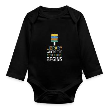 Adventure Begins At Your Library - Organic Longsleeve Baby Bodysuit - black - Front