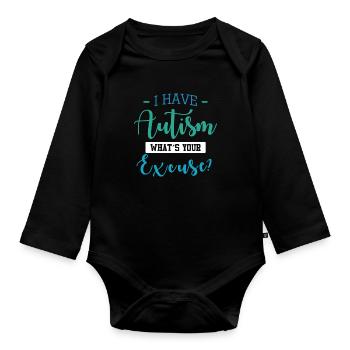 I have autism - Organic Longsleeve Baby Bodysuit - black - Front