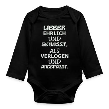 Lieber Ehrlich Und Gehasst Als Verlogen Angepasst - Baby Bio-Langarm-Body - Schwarz - Vorne