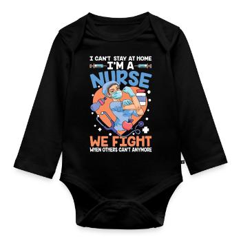 I Can't Stay At Home I'm a Nurse - Baby Bio-Langarm-Body - Schwarz - Vorne