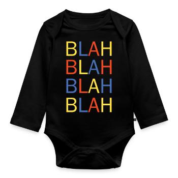 blah blah - Organic Longsleeve Baby Bodysuit - black - Front