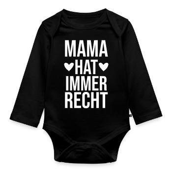 Mama Hat Immer Recht - Baby Bio-Langarm-Body - Schwarz - Vorne