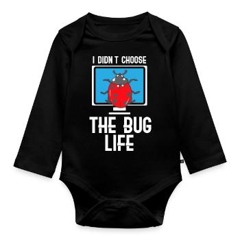 Ich habe mir das Käferleben nicht ausgesucht - Baby Bio-Langarm-Body - Schwarz - Vorne