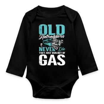 Hotrodders Never Die They Just Run Out Of Gas - Baby Bio-Langarm-Body - Schwarz - Vorne