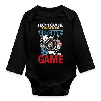 I Don't Gamble I Invest In Outcome Of The Game - Baby Bio-Langarm-Body - Schwarz - Vorne