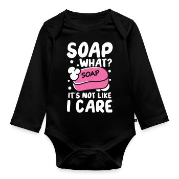 Soap What? It's Not Like I Care für einen - Baby Bio-Langarm-Body - Schwarz - Vorne