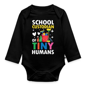 School Custodian Of Tiny Humans für Hausmeister - Baby Bio-Langarm-Body - Schwarz - Vorne