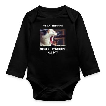 ME AFTER DOING ABSOLUTELY NOTHING ALL DAY - Organic Longsleeve Baby Bodysuit - black - Front