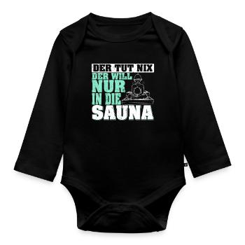 Der tut nix der will nur in die Sauna Spa Massage - Baby Bio-Langarm-Body - Schwarz - Vorne