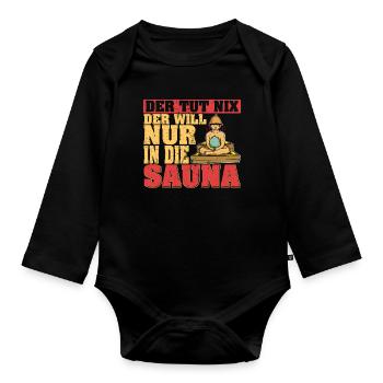 Der tut nix der will nur in die Sauna Spa Massage - Baby Bio-Langarm-Body - Schwarz - Vorne