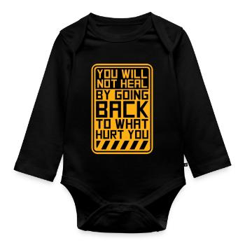 You Will Not Heal Heilung Schmerz Loslassen Neu - Baby Bio-Langarm-Body - Schwarz - Vorne