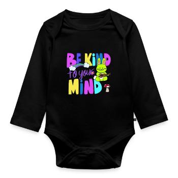 Sei nett zu deinem Verstand coole Schrift Geschenk - Baby Bio-Langarm-Body - Schwarz - Vorne