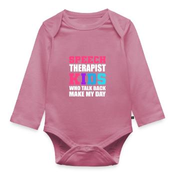 Children speaks back Physiotherapist gift - Organic Longsleeve Baby Bodysuit - mauve - Front