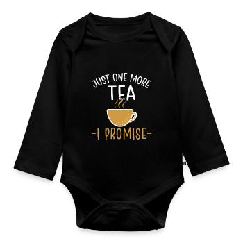 Nur noch einen Tee verspreche ich - Baby Bio-Langarm-Body - Schwarz - Vorne