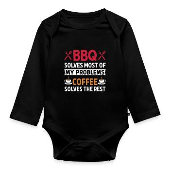 BBQ solves most of my problems, coffee solves d - Organic Longsleeve Baby Bodysuit - black - Front