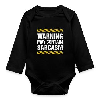Warning May Contain Sarcasm Sarkasmus Humor Fun - Baby Bio-Langarm-Body - Schwarz - Vorne