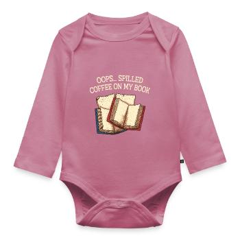 Oops spilled coffee on my book funnier - Organic Longsleeve Baby Bodysuit - mauve - Front