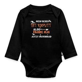 My broom is broken so drive... - Organic Longsleeve Baby Bodysuit - black - Front