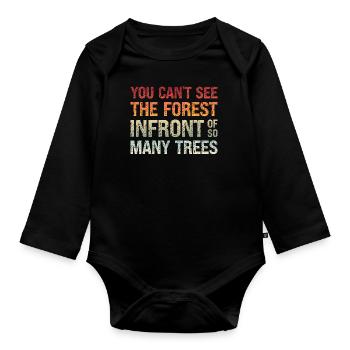 Denglisch Du Kannst Den Wald Vor Lauter Bäumen Nic - Baby Bio-Langarm-Body - Schwarz - Vorne