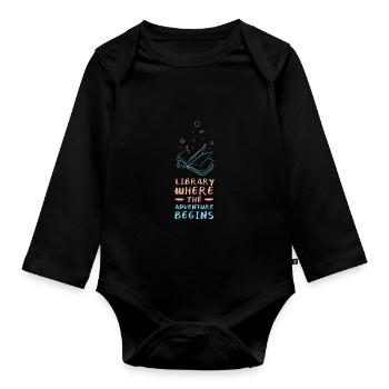Adventure Begins At Your Library - Organic Longsleeve Baby Bodysuit - black - Front