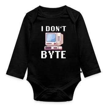 I Don't Byte Computer Scientist Programmer IT Funny - Organic Longsleeve Baby Bodysuit - black - Front