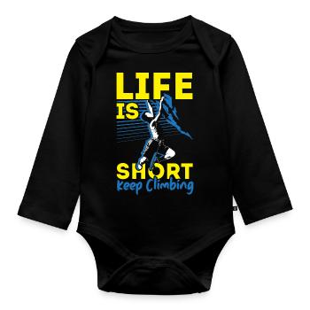 Life is short Climb further Boulderer B - Organic Longsleeve Baby Bodysuit - black - Front