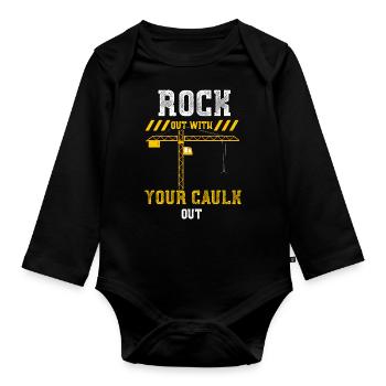Rock Out With Your Caulk Out - Baby Bio-Langarm-Body - Schwarz - Vorne