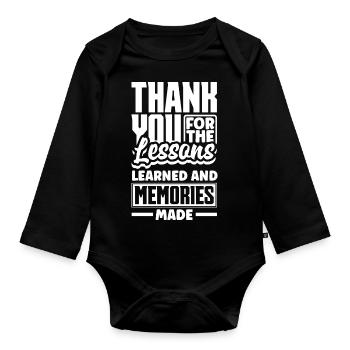 Thank you for the lessons learned and memories - Organic Longsleeve Baby Bodysuit - black - Front