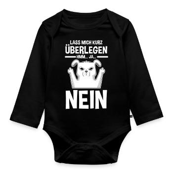 Lass mich kurz überlegen NEIN - Baby Bio-Langarm-Body - Schwarz - Vorne