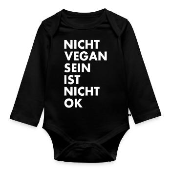 Nicht vegan sein ist nicht ok - Baby Bio-Langarm-Body - Schwarz - Vorne