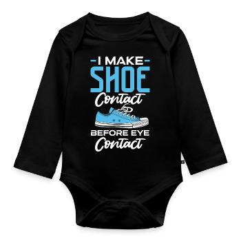 I make shoe contact before eye contact Design - Organic Longsleeve Baby Bodysuit - black - Front