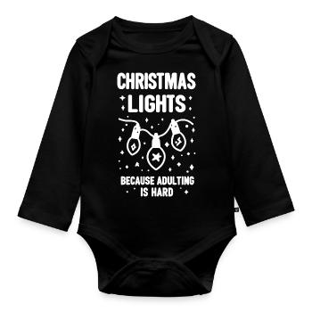 Weihnachtsbeleuchtung, weil das Erwachsenwerden schwer ist - Baby Bio-Langarm-Body - Schwarz - Vorne