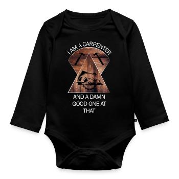 Carpenter, carpenter, carpenter, carpenter, craftsman, wood - Organic Longsleeve Baby Bodysuit - black - Front